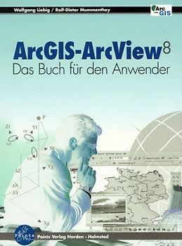 ArcGIS - ArcView 8. Das Buch für den Anwender