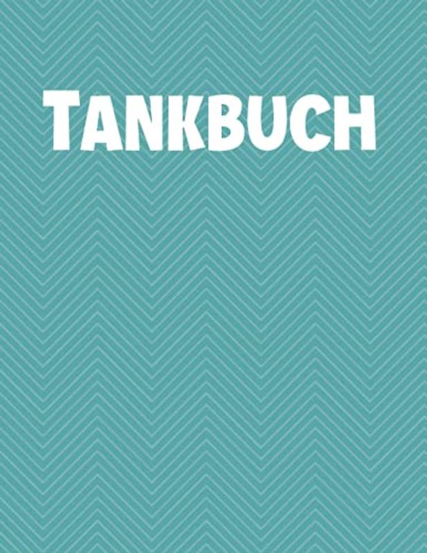 Tankbuch: PKW Eintragbuch | Geschenkidee für Autofahrer | Kilometerstand, Liter, Datum und Kosten eintragen
