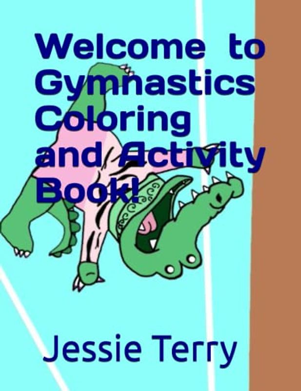 Welcome to Gymnastics Coloring and Activity Book!