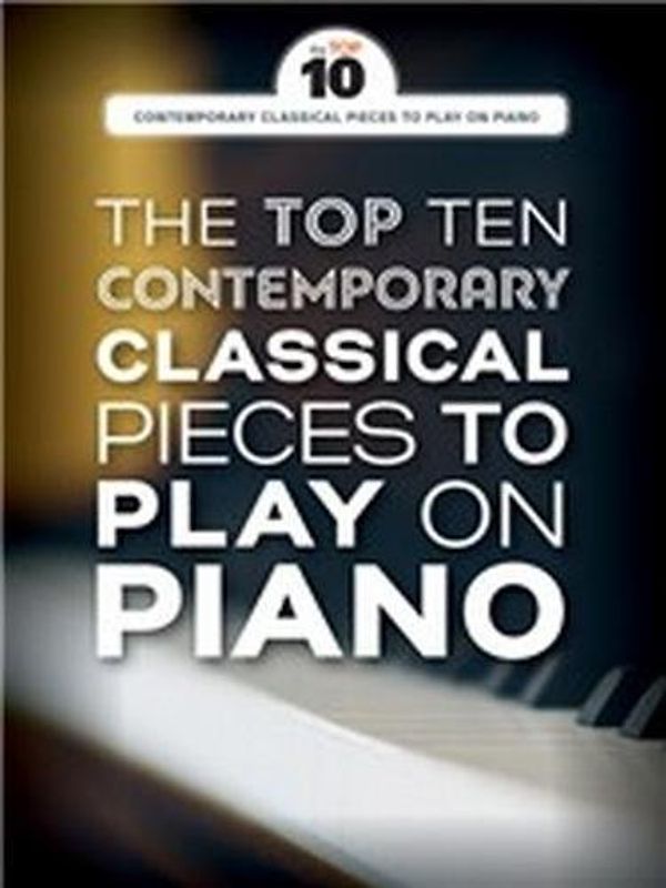 The Top Ten Contemporary Classical Pieces: Top 10