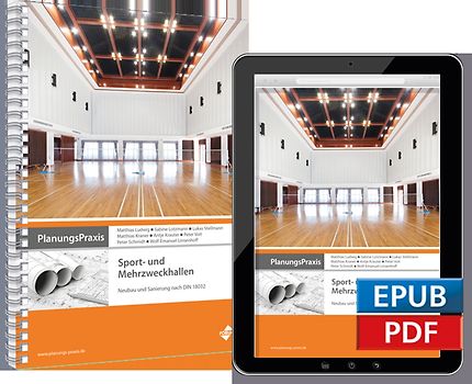 PlanungsPraxis Sport- und Mehrzweckhallen - Neubau und Sanierung nach DIN 18032