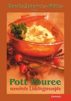 Pott Pouree - verreimte Lieblingsrezepte