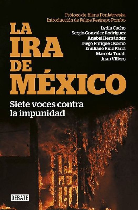 La ira de México : siete voces contra la impunidad
