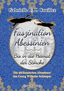 Faszination Abessinien - Bis in die Heimat der Störche