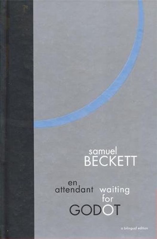 Waiting for Godot: A Bilingual Edition: A Tragicomedy in Two Acts