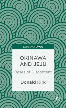 Okinawa and Jeju: Bases of Discontent