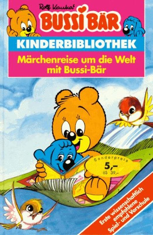 Bussi-Bär Kinderbibliothek IV / Märchenreise um die Welt mit Bussi-Bär