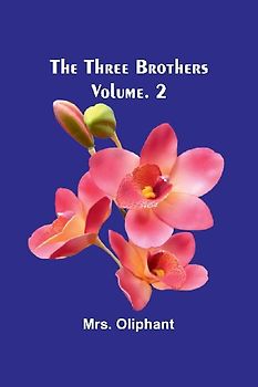 The Three Brothers; Vol. 2