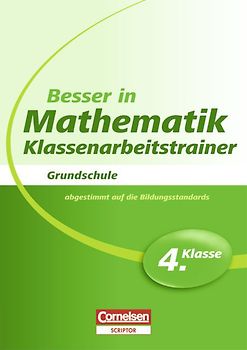 Besser in der Grundschule - Mathematik / 4. Schuljahr - Klassenarbeitstrainer