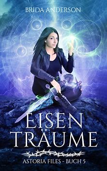 Eisenträume: Astoria Files 5