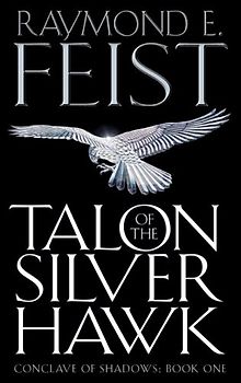 Conclave of Shadows 01. Talon of the Silver Hawk - Raymond E. Feist