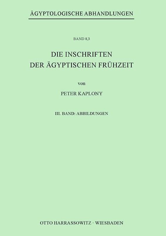 Die Inschriften der Ägyptischen Frühzeit