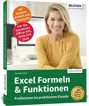 Excel Formeln und Funktionen: Profiwissen im praktischen Einsatz