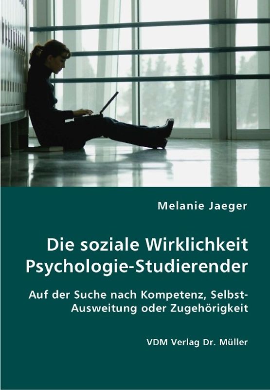 Die soziale Wirklichkeit Psychologie-Studierender