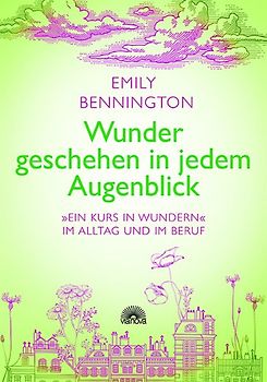 Wunder geschehen in jedem Augenblick