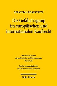Die Gefahrtragung im europäischen und internationalen Kaufrecht