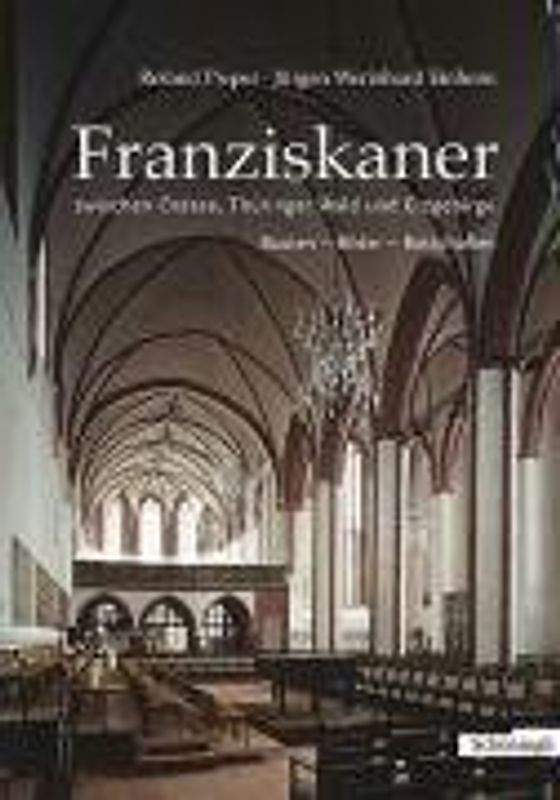 Franziskaner zwischen Ostsee, Thüringer Wald und Erzgebirge