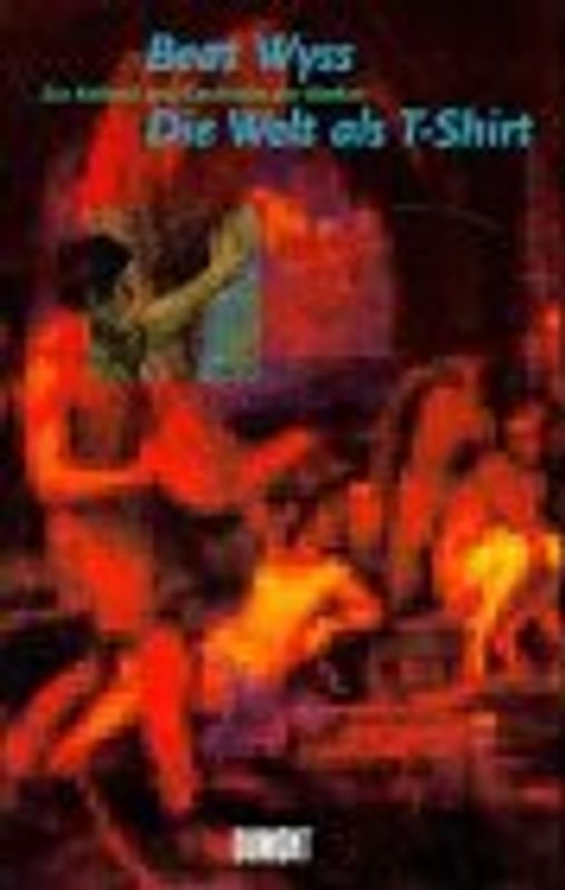 Die Welt als T-Shirt. Ein Daumenkino der Mediengeschichte