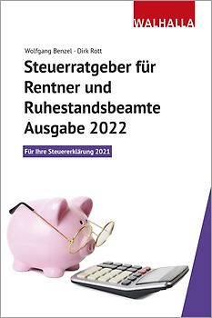 Steuerratgeber für Rentner und Ruhestandsbeamte - Ausgabe 2022