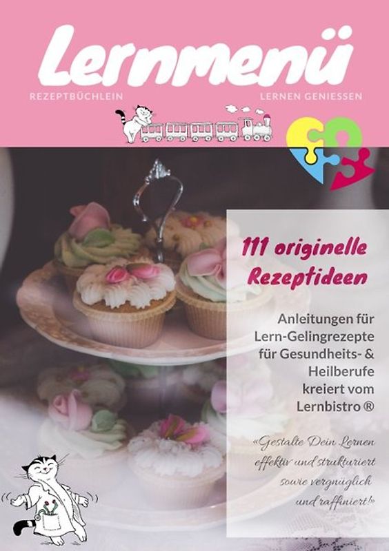 Lernmenü Rezeptbüchlein Lernen geniessen für Heilpraktiker (Psychotherapie) &amp; Gesundheitscoaches