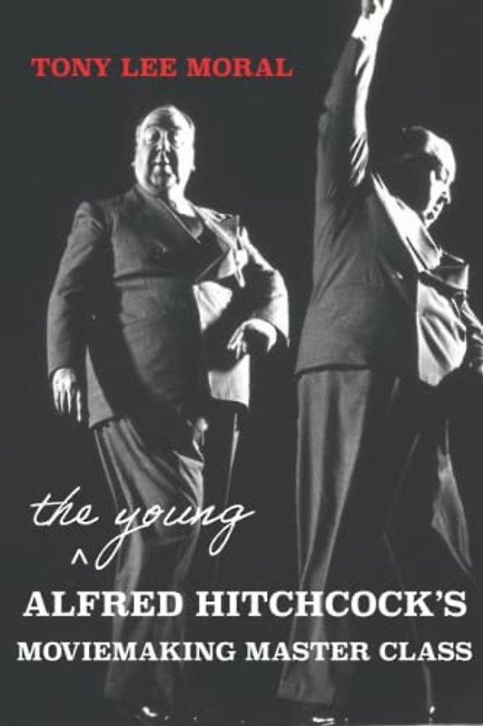 The Young Alfred Hitchcock's Moviemaking Master Class