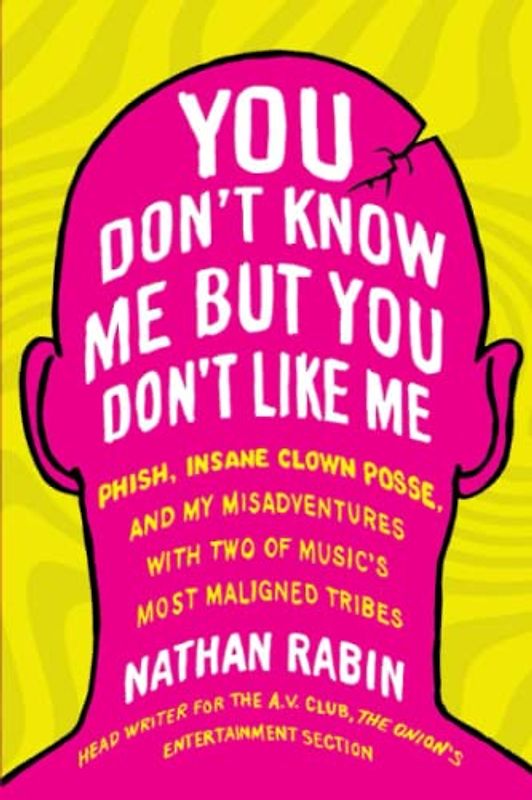 You Don't Know Me But You Don't Like Me