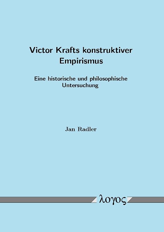 Victor Krafts konstruktiver Empirismus