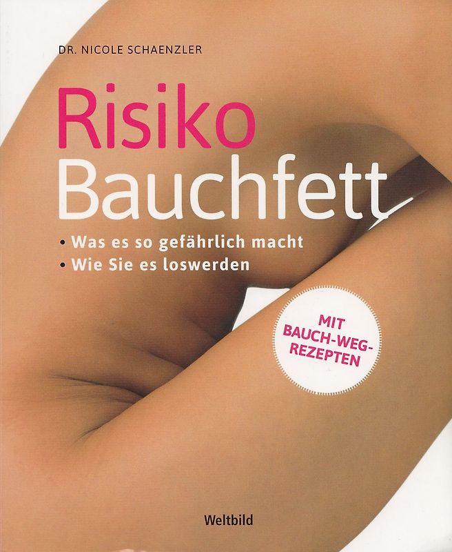 Risiko Bauchfett: Was es so gefährlich macht, Wie Sie es loswerden - Nicole Schaenzler [Broschiert, Weltbild]