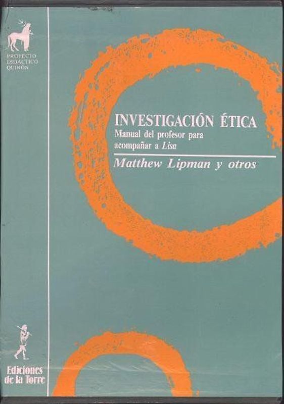 Investigación ética : manual del profesor para acompañar a LISA