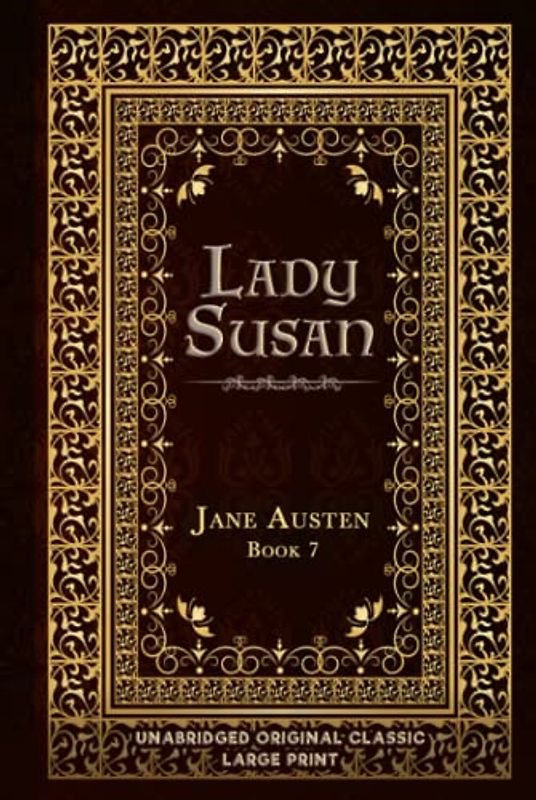 LADY SUSAN: UNABRIDGED ORIGINAL CLASSIC