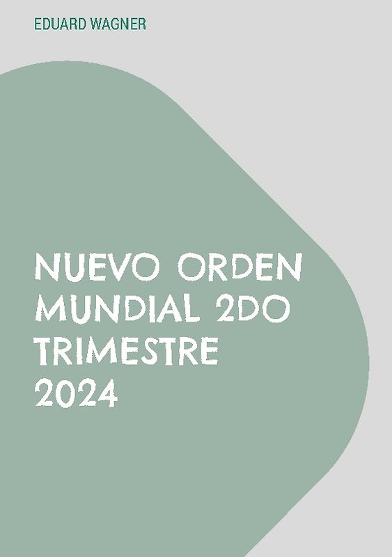 Nuevo Orden Mundial 2do Trimestre 2024