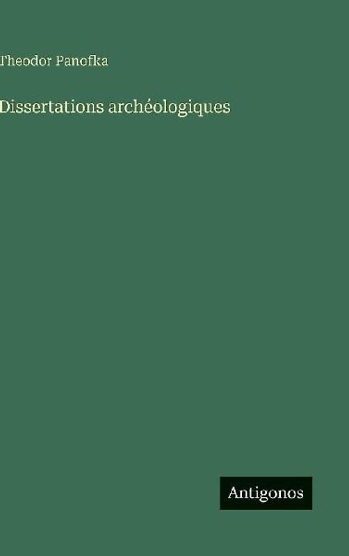 Dissertations archéologiques