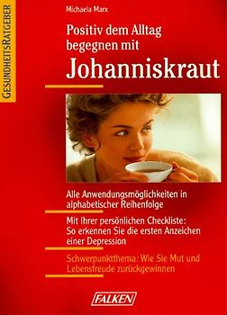 Positiv dem Alltag begegnen mit Johanniskraut