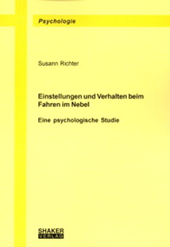 Einstellungen und Verhalten beim Fahren im Nebel