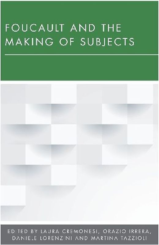 Foucault and the Making of Subjects