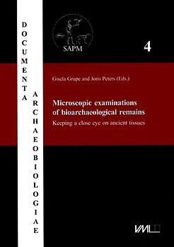 Microscopic examinations of bioarchaeological remains. Keeping a close eye on ancient tissues