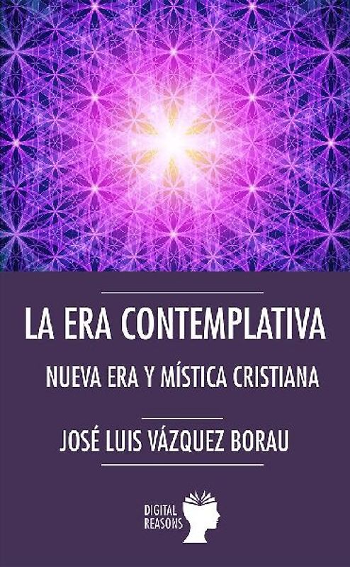 La era contemplativa : nueva era y mística cristiana