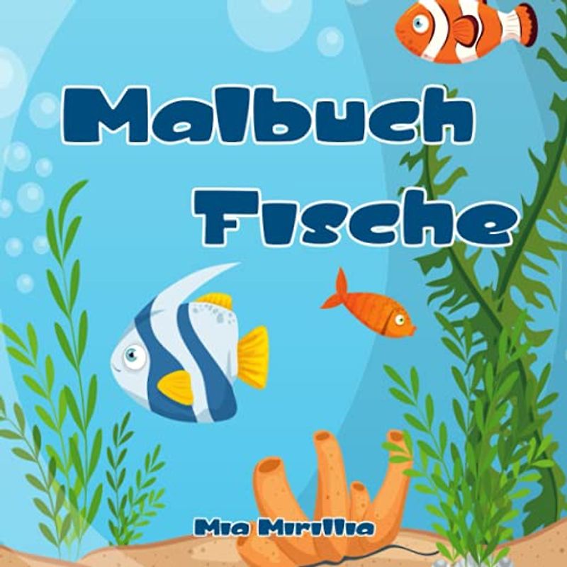 Malbuch Fische: Das kleine Aquarium in Buchform für Kinder ab 4 Jahren