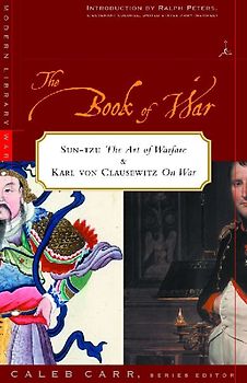 The Book of War: Includes the Art of War by Sun Tzu & on War by Karl Von Clausewitz