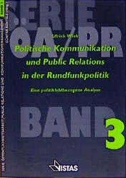 Politische Kommunikation und Public Relations in der Rundfunkpolitik