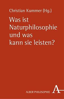 Was ist Naturphilosophie und was kann sie leisten?