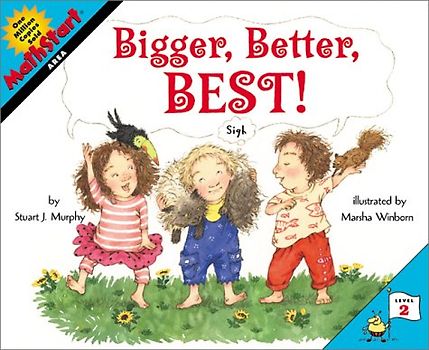 Bigger, Better, Best! (MathStart 2) - Murphy, Stuart J.