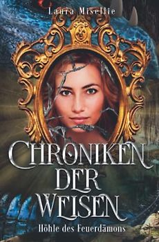 Chroniken der Weisen: Höhle des Feuerdämons (Band 5)