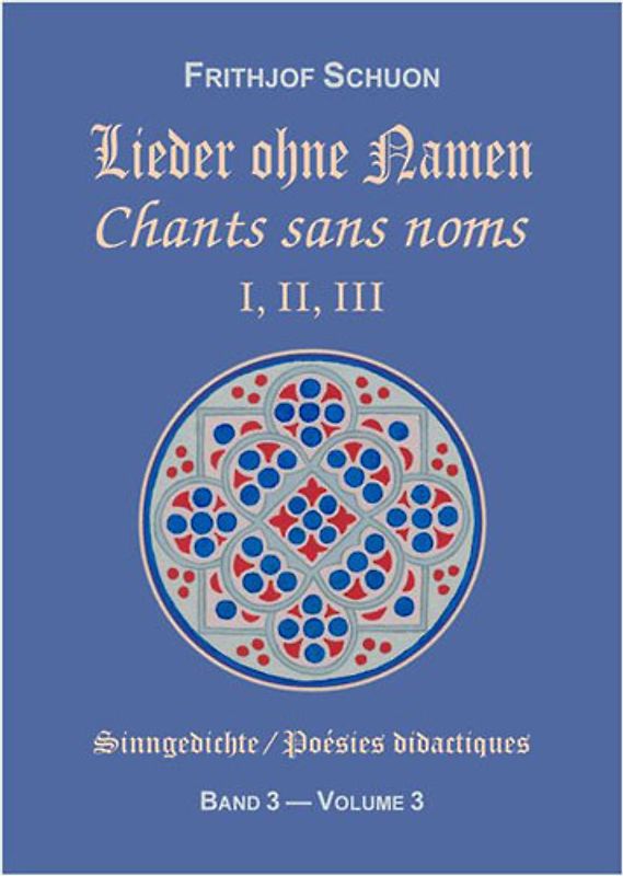 Sinngedichte / Lieder ohne Namen I, II, III