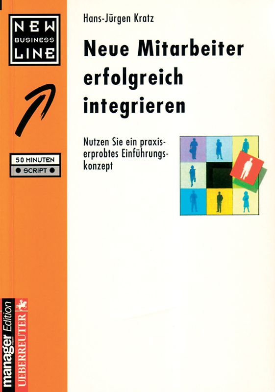 Neue Mitarbeiter erfolgreich integrieren. Nutzen Sie ein praxiserprobtes Einführungskonzept