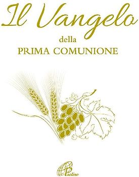 Il Vangelo della Prima Comunione