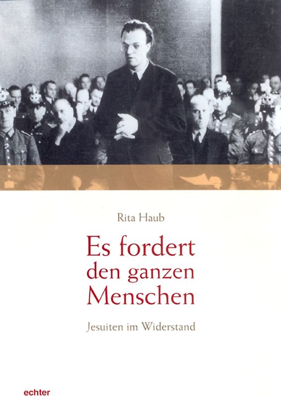 Es fordert den ganzen Menschen