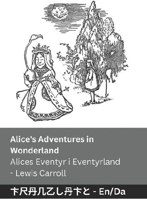 Alice's Adventures in Wonderland / Alices Eventyr i Eventyrland