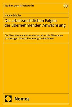 Die arbeitsrechtlichen Folgen der übernehmenden Anwachsung