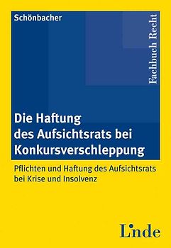 Die Haftung des Aufsichtsrats bei Konkursverschleppung